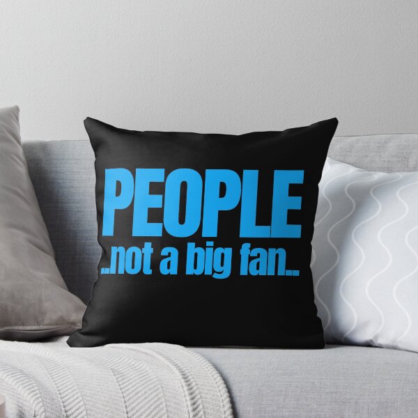 Item preview, People not a big fan designed and sold by Peter Stawicki.