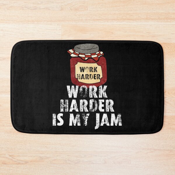 Item preview, Work harder is my jam designed and sold by movie-popcorn.