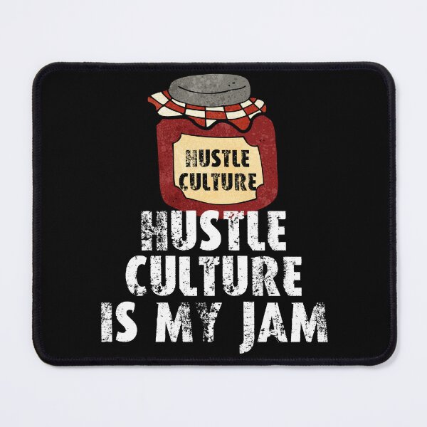 Item preview, Hustle culture is my jam designed and sold by movie-popcorn.