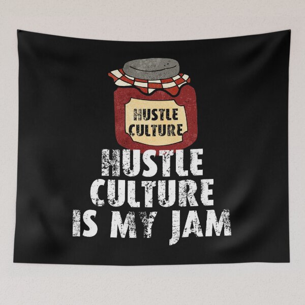 Item preview, Hustle culture is my jam designed and sold by movie-popcorn.