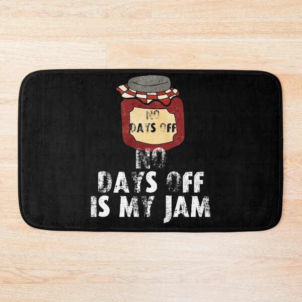 Item preview, No days off is my jam designed and sold by movie-popcorn.