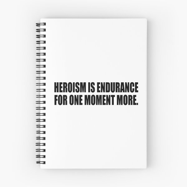 Item preview, Heroism is endurance for one moment more designed and sold by Colorfulandfun.