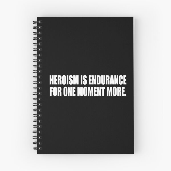 Item preview, Heroism is endurance for one moment more designed and sold by Colorfulandfun.
