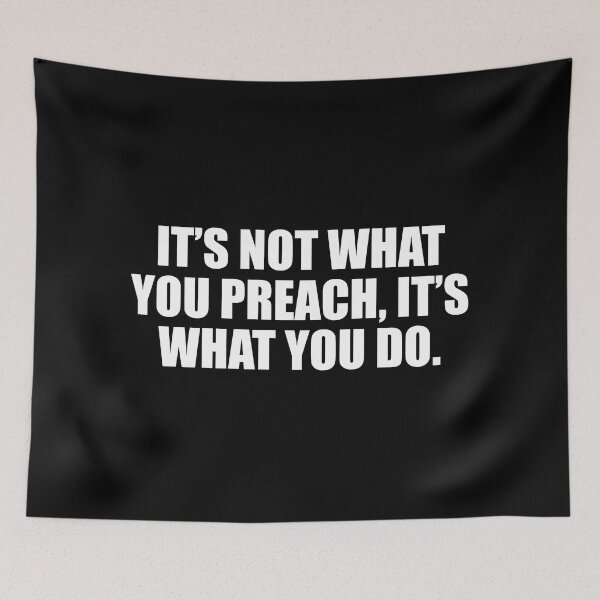 Item preview, It’s not what you preach, it’s what you do designed and sold by Colorfulandfun.