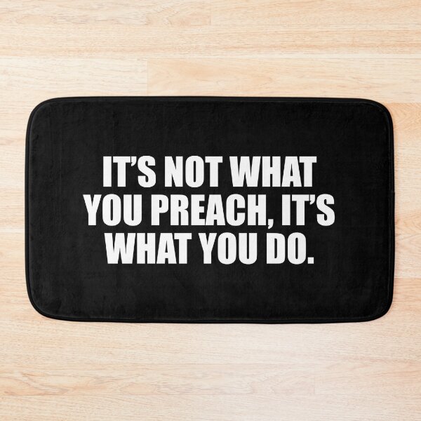 Item preview, It’s not what you preach, it’s what you do designed and sold by Colorfulandfun.