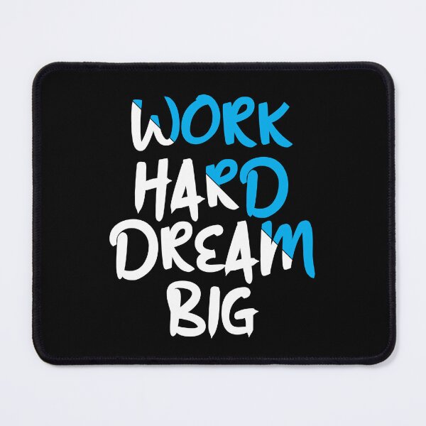 Item preview, Work Hard Dream Big designed and sold by jain-ravi002.