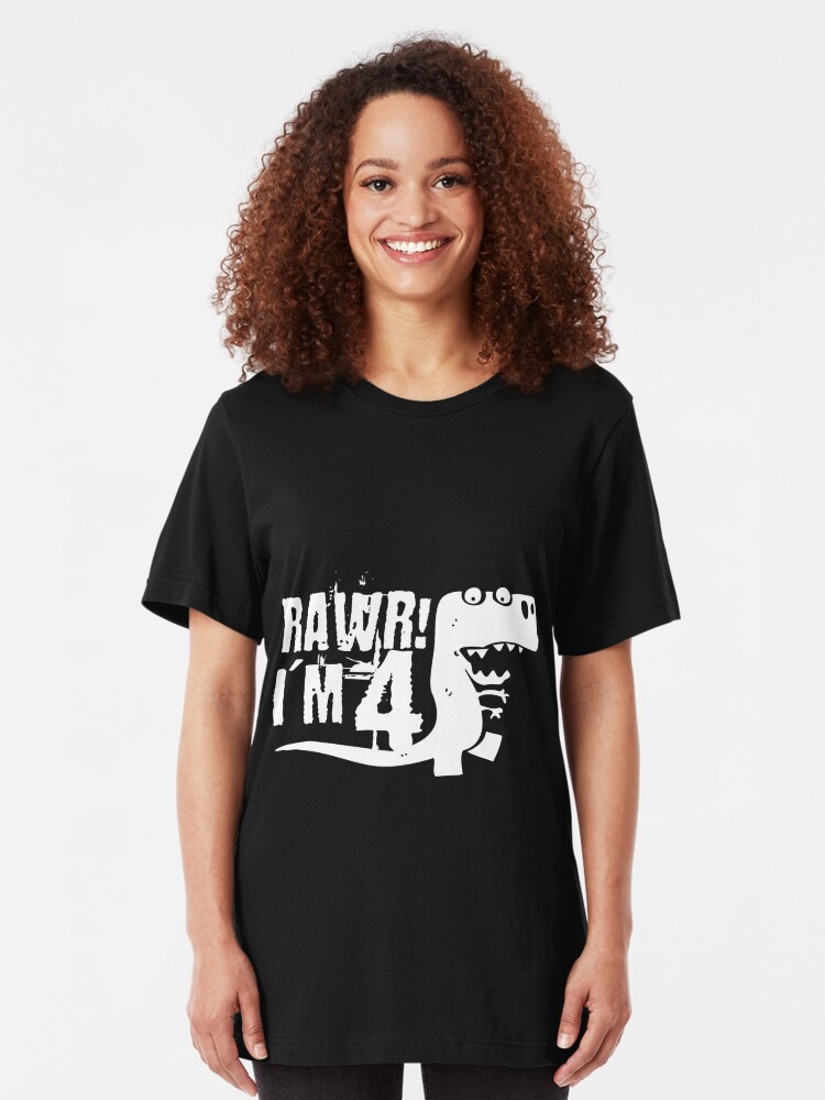 rawr im 4 shirt