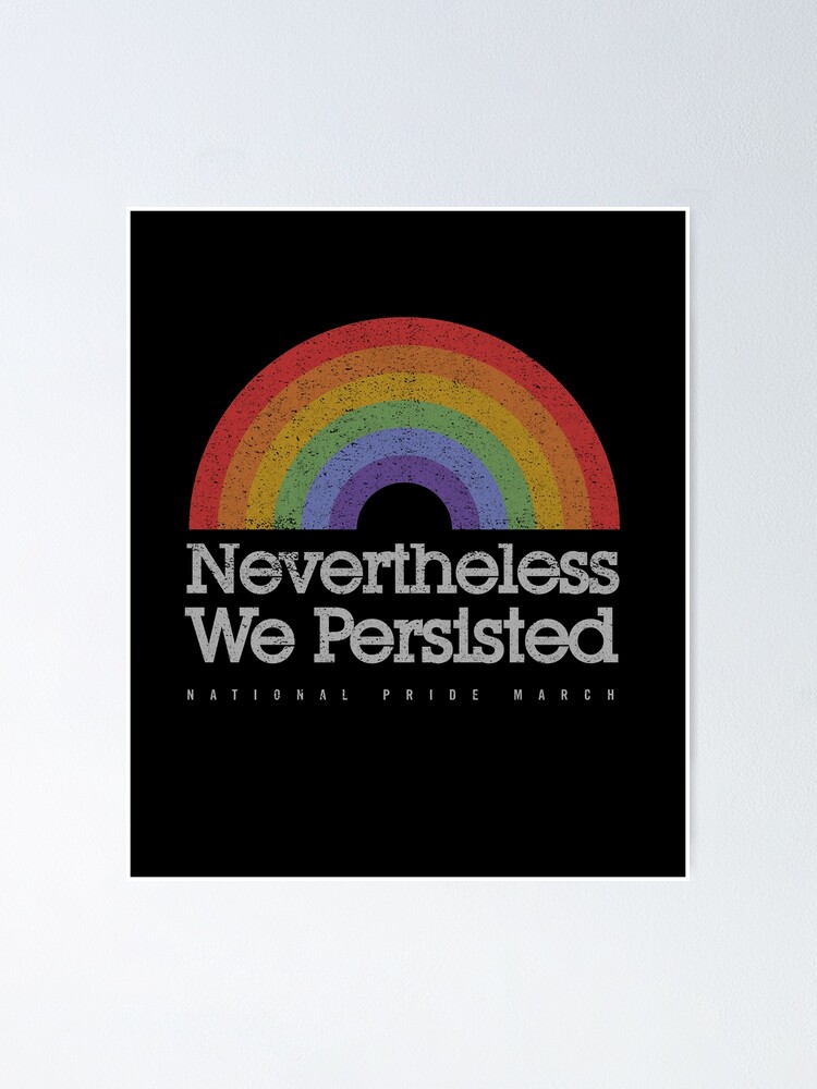 National Pride March Lgbt Shirt Nevertheless We Persisted National Pride March Lgbt Shirt Nevertheless We Persisted