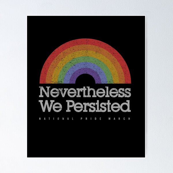 National Pride March Lgbt Shirt Nevertheless We Persisted National Pride March Lgbt Shirt Nevertheless We Persisted