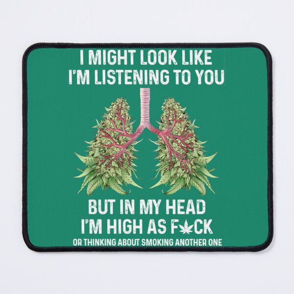 Item preview, Cannabis Lung I Might Look Like I_m Listening To You designed and sold by QuerxienCAN.