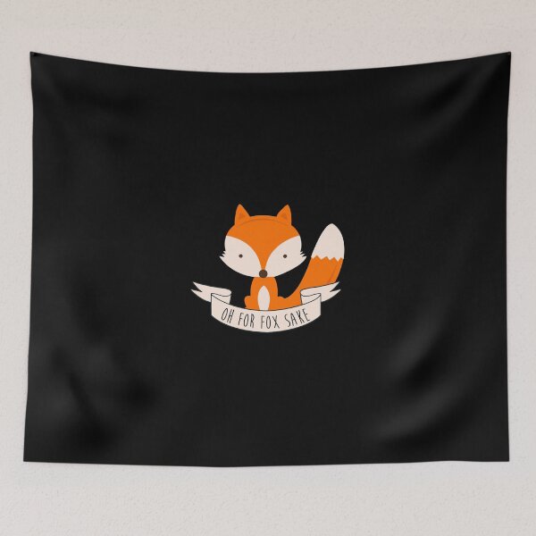 Item preview, Oh For Fox Sake E designed and sold by ramonaywp.