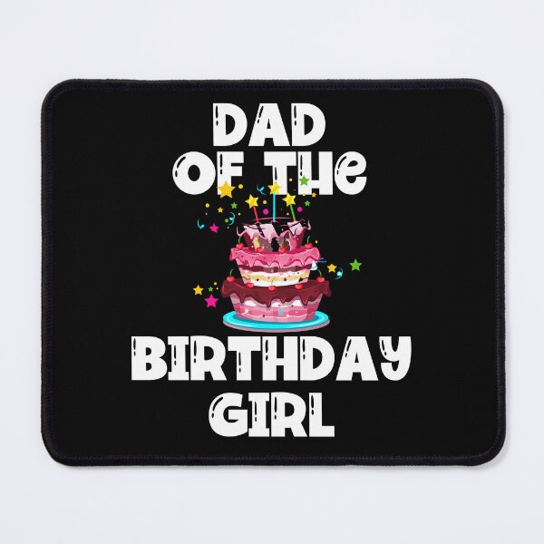 Item preview, Dad of the Birthday Girl designed and sold by Peter Stawicki.