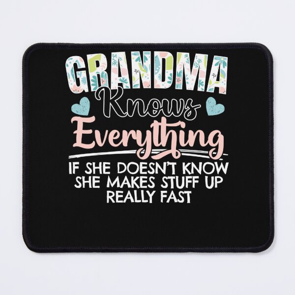 Item preview, Grandma Knows Everything for a Best Grandma Quotes Fan designed and sold by katieschunk.