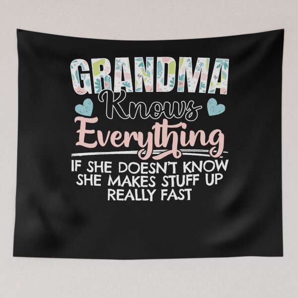 Item preview, Grandma Knows Everything for a Best Grandma Quotes Fan designed and sold by katieschunk.