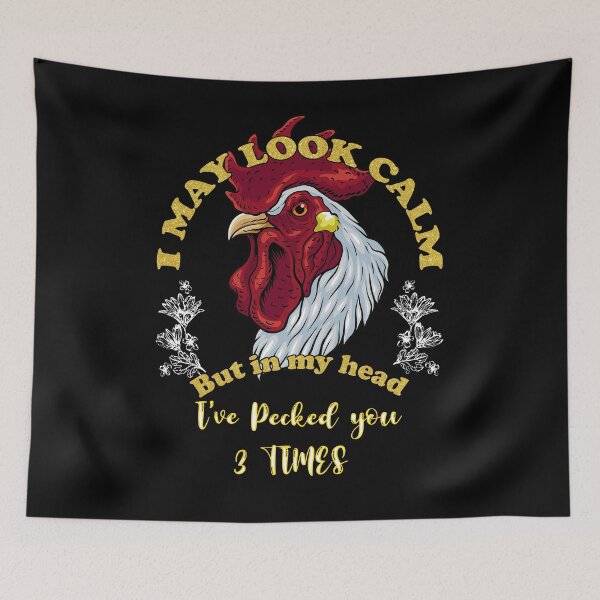 Item preview, I May Look Calm But In My Head, I've Pecked You 3 Times designed and sold by katieschunk.