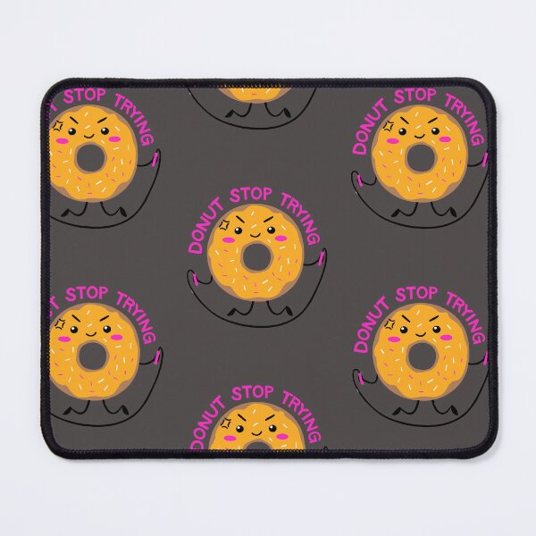 Item preview, Donut Stop Trying designed and sold by Quadghouls.