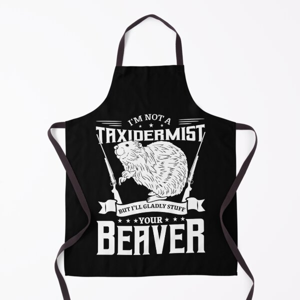 Item preview, I'm Not A Taxidermist Hunting Beaver  designed and sold by katieschunk.