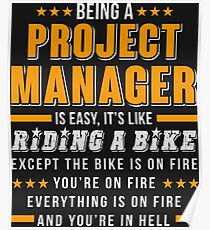 Being A Project Manager T Shirt Poster