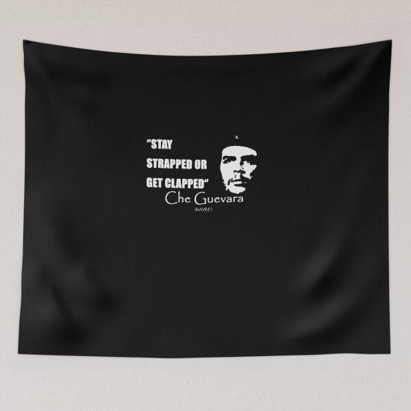 Item preview, Stay Strapped Or Get Clapped che guevara funny T-Shirt designed and sold by MartinCortez.