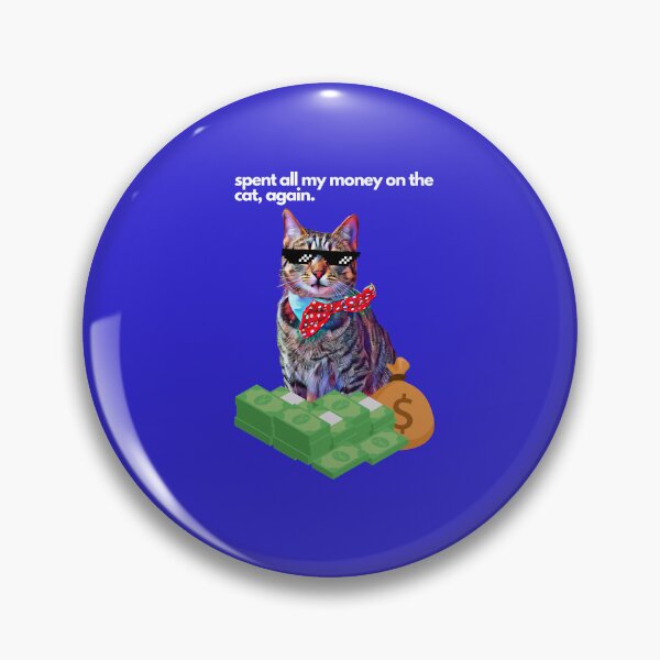 Item preview, Spent all my money on the cat, again. designed and sold by Sam-TDesigns.