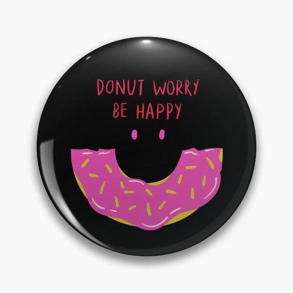 Item preview, Donut Worry Be Happy designed and sold by Quadghouls.