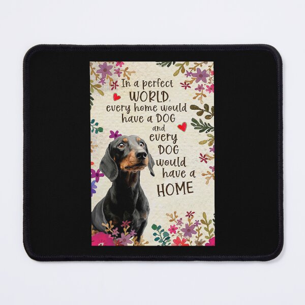 Item preview, Dachshund every dog would have a home for Dachshund lover   designed and sold by koenhfu06.
