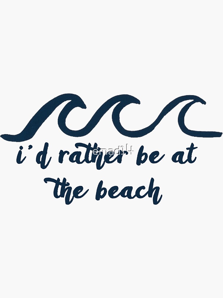 I D Rather Be At The Beach Sticker For Sale By Emad14 Redbubble