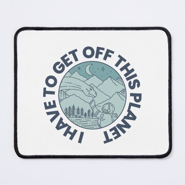 Item preview, I Have To Get Off This Planet designed and sold by RedTomasB.