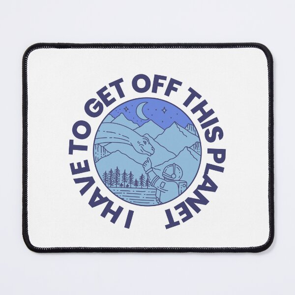 Item preview, I Have To Get Off This Planet designed and sold by RedTomasB.