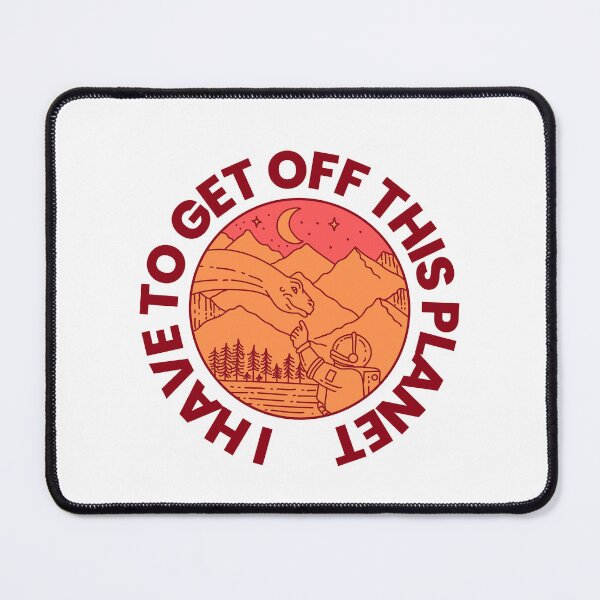 Item preview, I Have To Get Off This Planet designed and sold by RedTomasB.