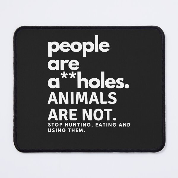 Item preview, People are assholes. Animals are not. designed and sold by Sam-TDesigns.