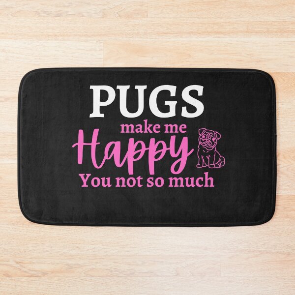 Item preview, Pugs make me happy you not so much. Cute Pug quote  designed and sold by Doggymadness.