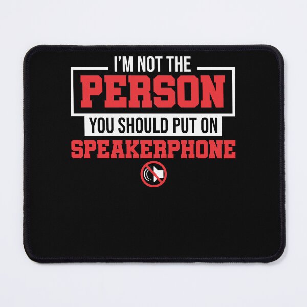 Item preview, I Am Not The Person You Should Put On Speakerphone designed and sold by leshiarivers.
