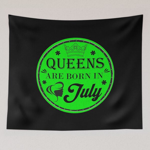 Item preview, Queens Are Born In July designed and sold by Lacy Timms.