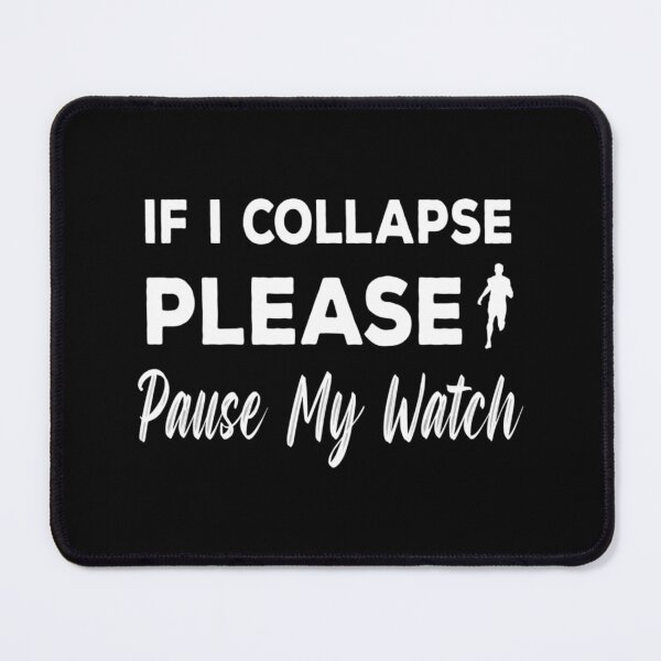 Item preview, If I Collapse Please Pause My Watch Funny Running Art For Girls Women Essential T-Shirt designed and sold by ayeshadanaqws.