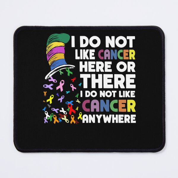 Item preview, I Do Not Like Cancer Here Or There Cancer Awareness designed and sold by leshiarivers.