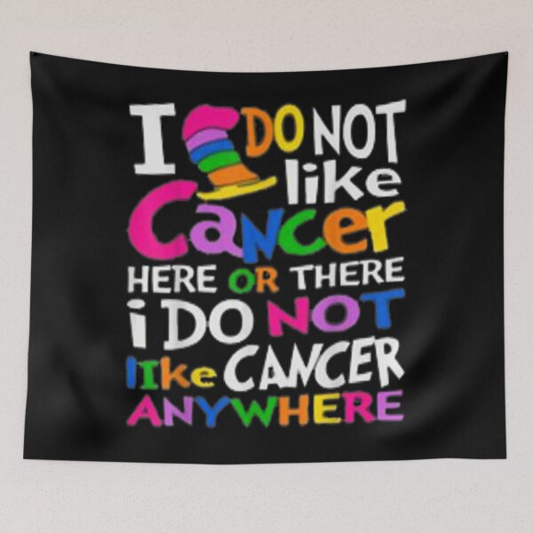 Item preview, I Do Not Like Cancer Here Or There I Do Not Like Cancer designed and sold by leshiarivers.