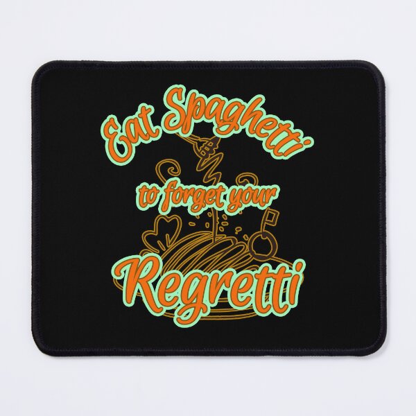 Item preview, Eat Spaghetti to Forget Your Regretti designed and sold by my-green-gecko.