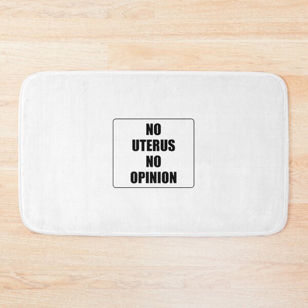 Item preview, No Uterus No Opinion - pro choice - abortion rights designed and sold by Inspirationmotivation.