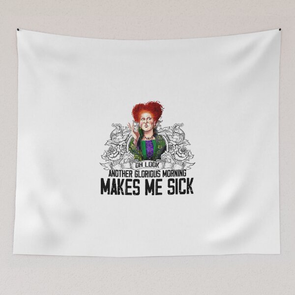 Item preview, Oh Look Another Glorious Morning Makes Me Sick designed and sold by ClothingMD.