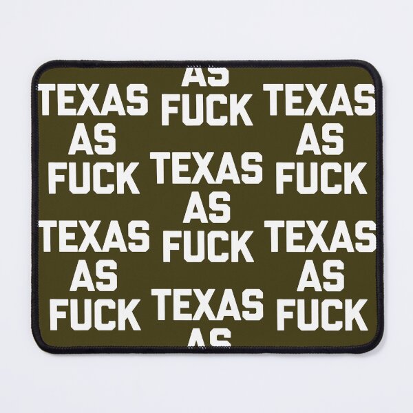 Item preview, Texas As Fuck Saying Sarcastic Texas designed and sold by IchanKira.