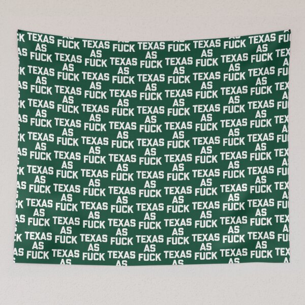 Item preview, Texas As Fuck Saying Sarcastic Texas designed and sold by IchanKira.