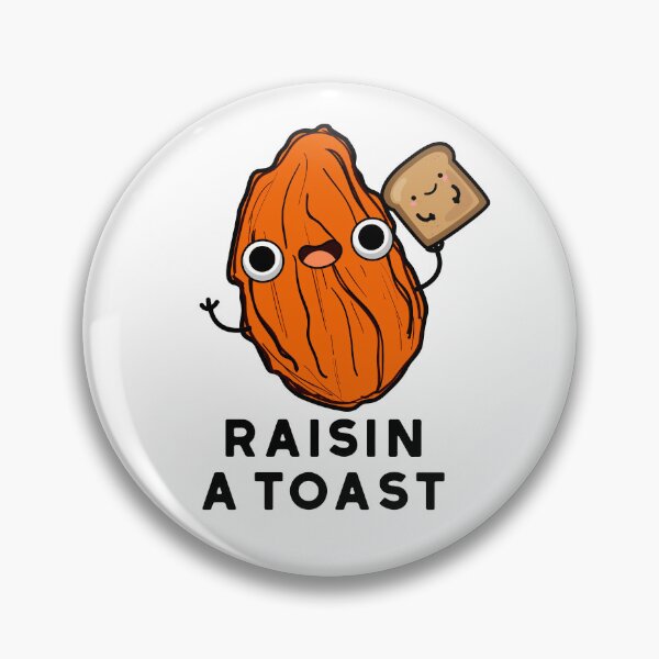 Item preview, Raisin A Toast Funny Food Puns  designed and sold by punnybone.