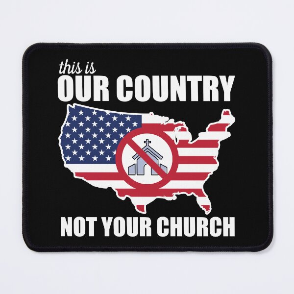 Item preview, This Is OUR Country, NOT Your Church Protest designed and sold by Happy Puppy Print On Demand.