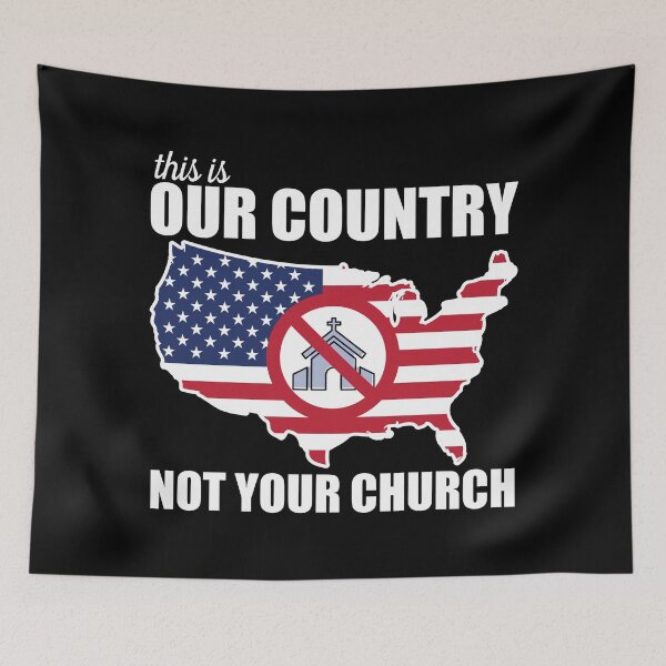 Item preview, This Is OUR Country, NOT Your Church Protest designed and sold by Happy Puppy Print On Demand.