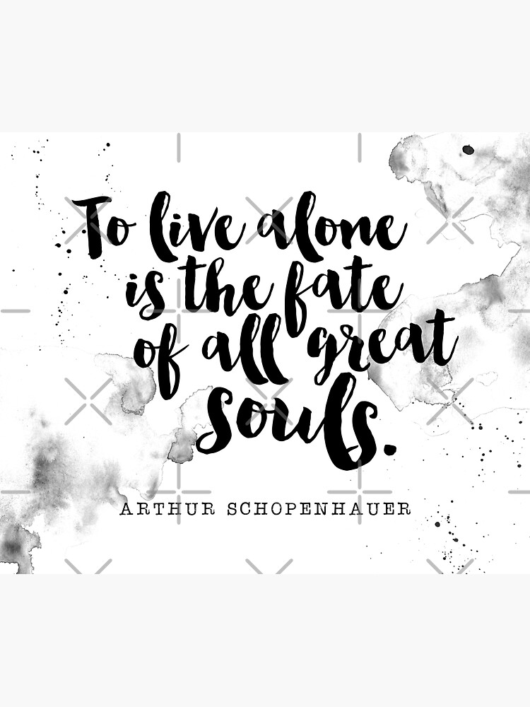 quotes-on-being-alone-to-live-alone-is-the-fate-of-all-great-souls