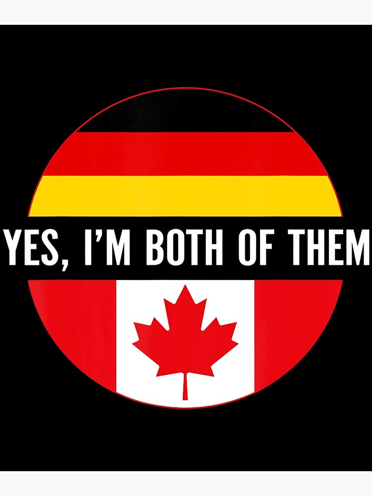 "Happy Canada Day German And Canadian I'm Both Of Them" Canvas Print