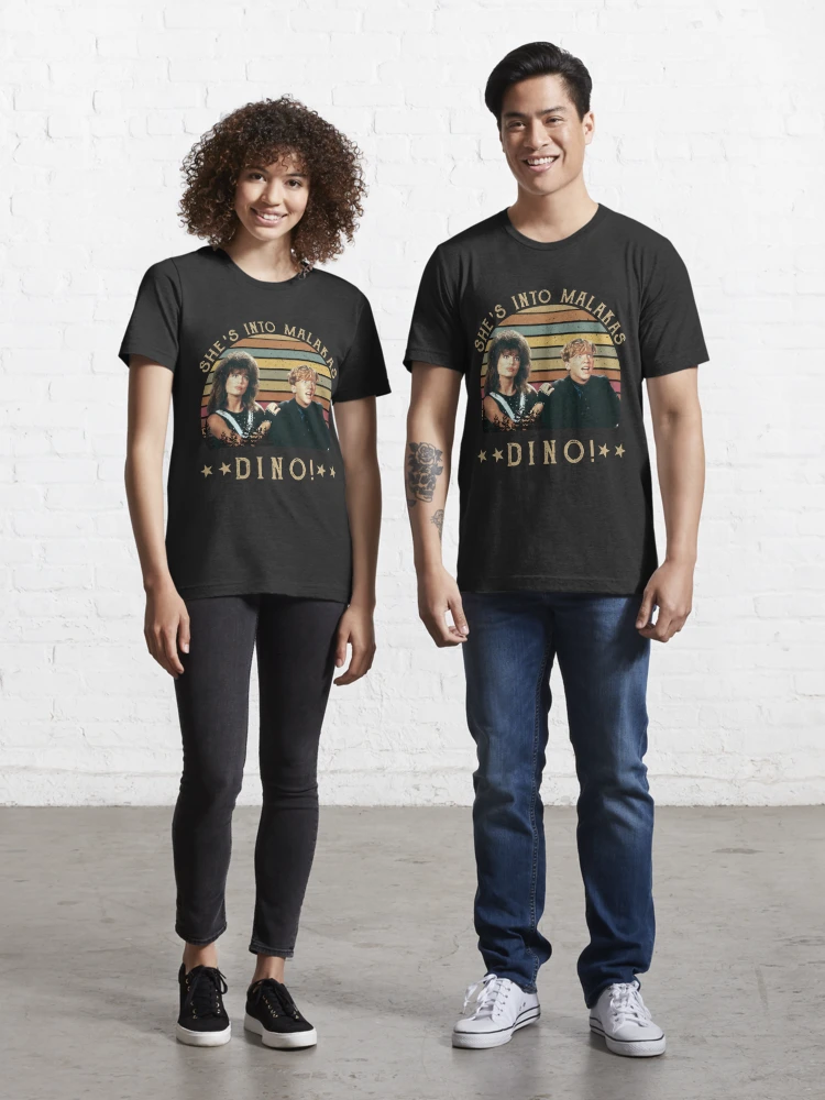 She's into malacas, Dino. T-Shirt