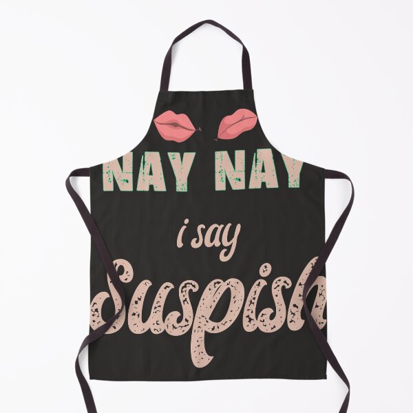 Item preview, nay nay i say suspish suspish Essential designed and sold by hansennielsen.