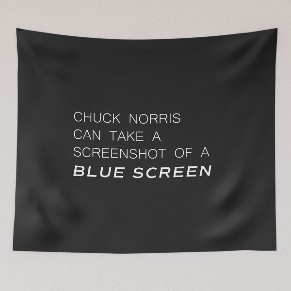 Item preview, Chuck Norris  can take a  screenshot of a blue screen designed and sold by Larrix.